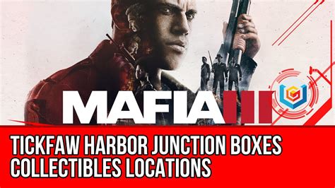 mafia 3 junction boxes tickfaw harbor|Mafia III: Definitive Edition – Guide and Walkthrough .